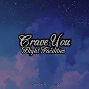 Crave You Flight Facilities Lyrics