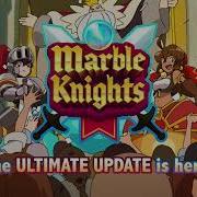 Marble Knights Ultimate Update Trailer