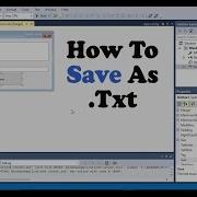 How To Save As Txt Text Files Visual Studio Visual Basic