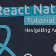 React Native Tutorial 21 Navigating Around