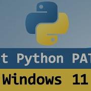 How To Add Python To PATH In Windows 11 Step By Step Guide