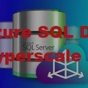 Azure SQL DB Hyperscale The Game Has Changed