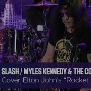 Slash Ft Myles Kennedy The Conspirators Cover Rocket Man On The Stern Show