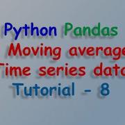 Data Analysis With Python And Pandas Calculate Moving Average Of Time Series Tutorial 8