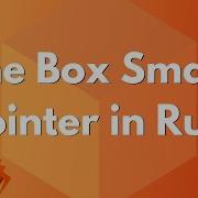 The Box Smart Pointer In Rust