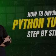 Python Tuple Packing Unpacking How To Unpack Tuples With Examples In Hindi Urdu Python Tutorial 34