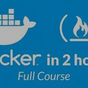 Docker Tutorial For Beginners A Full DevOps Course On How To Run Applications In Containers