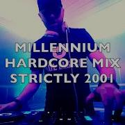 Millennium Hardcore Strictly 2001 Mix 268