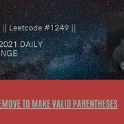 1249 Minimum Remove To Make Valid Parentheses Leetcode Code Explanation