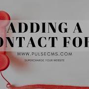 Adding A Contact Form With Pulse CMS