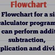 Draw Flowchart For A Simple Calculator Addition Subtraction Multiplication Division