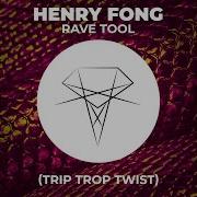 Rave Tool Trip Trop Twist