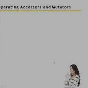 Big Java Chapter 8 Designing Classes Part 4 Separating Accessors And Mutators