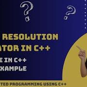 Introduction To Scope Resolution Operator It S Uses In C With Example