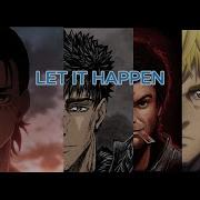 TAME IMPALA LET IT HAPPEN AMV EDIT 4K