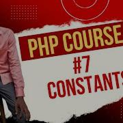 7 PHP Beginners Course 2025 PHP Constants