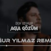 Ekin Uzunlar Ağla Gözüm Uğur Yılmaz Remix
