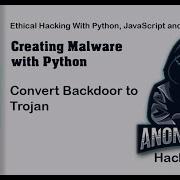 Convert Backdoor To Trojan Creating Malware With Python HackVenom