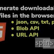 Generate Downloadable Files In The Browser Using Blob And URL API