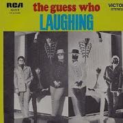 The Guess Who Laughing 1969 HQ Remix Remaster
