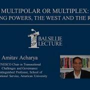 Balsillie Lecture Multipolar Or Multiplex Rising Powers The West And The Rest