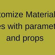 Customizing Material UI Styles With Parameters And Props