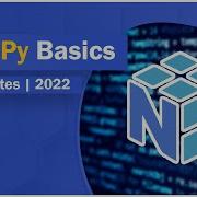 Python NUMPY Tutorial 2022 Basics In 15 Minutes