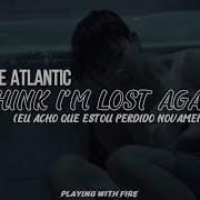 Chase Atlantic I THINK I M LOST AGAIN TRADUÇÃO
