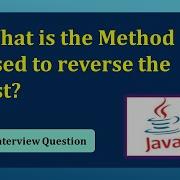 Java Interview Question What Is The Method Used To Reverse The List
