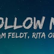 Sam Feldt Rita Ora Follow Me Lyrics
