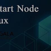 How To Restart Your Node On Linux Gala Games