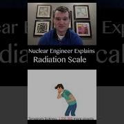 How Much Radiation Does It Take To KILL YOU Nuclear Engineer Explains Radiation Scale