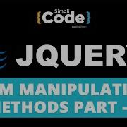 JQuery DOM Manipulation Methods Part 2 DOM Manipulation Tutorial JQuery Tutorial SimpliCode