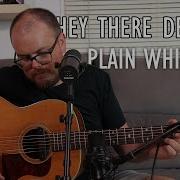 Hey There Delilah Plain White Ts Acoustic Cover By Lee Townsend
