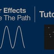Урок по созданию эффекта Wave The Path для After Effects