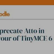Showcase Short Deprecate Atto In Favour Of TinyMCE 6