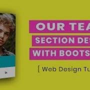 Our Team Section Design With Bootstrap Our Team Section Html Css