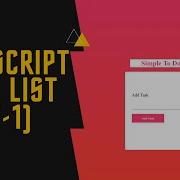 Building A To Do List With HTML CSS JavaScript Part 1