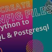СОЗДАТЬ ПОЛНОМОЧИЯ ПОЛЬЗОВАТЕЛЯ PYTHON в MYSQL POSTGRESQL КОНФИГОВЫЕ ФАЙЛЫ INI ФАЙЛЫ