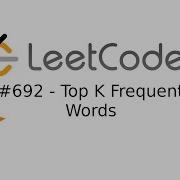 Terrible LeetCode In Kotlin 692 Top K Frequent Words