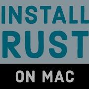 How To Install Rust Lang On Mac