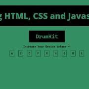 How To Make Drumkit Using HTML CSS And Javascripts Tutorial For Beginners
