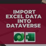 Import Excel Data Into Dataverse And Map Columns