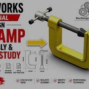 Solidworks Tutorial Design C Clamp Assembly Motion Study
