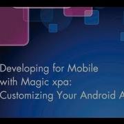 Developing For Mobile Tutorial 3 Customizing Your Android Application With Magic Xpa