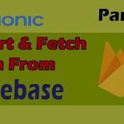 Getting Data From Firebase In Ionic Ionic Firebase Tutorial Part 4