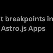 How To Debug An Astro Application In Vscode Hit Breakpoints In Client Side Server Side JavaScript
