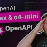 OpenAI Codex O4 Mini Vs OpenAPI