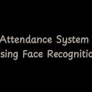 Face Recognition Attendance System Python OpenCV Real Time Recognition