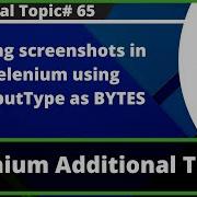 Taking Screenshots In Selenium Using OutputType As Bytes